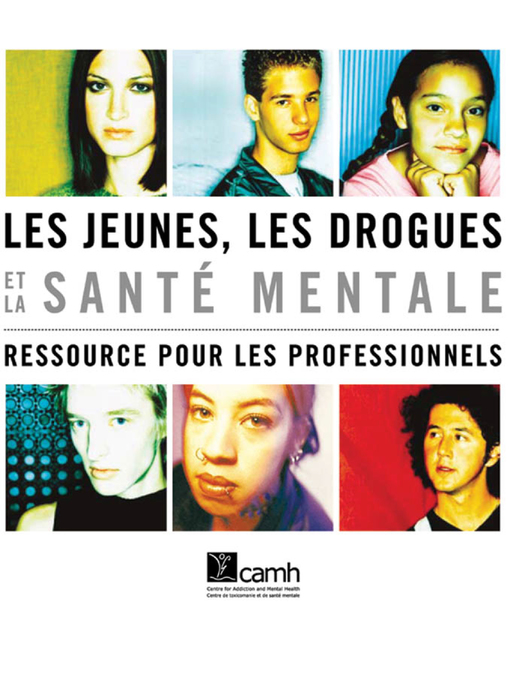 Title details for Les jeunes, les drogues et la santé mentale by Elsbeth Tupker - Available